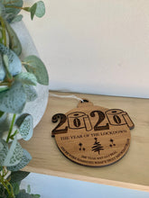 Load image into Gallery viewer, “2020 - THE YEAR OF THE LOCKDOWN” BAUBLE