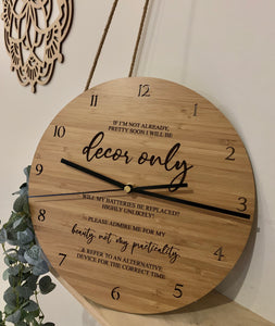 “ADMIRE ME FOR MY BEAUTY NOT MY PRACTICALITY” CLOCK