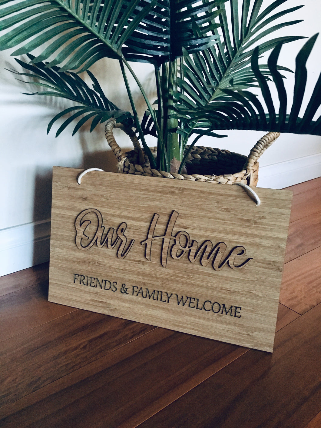 “OUR HOME - FRIENDS AND FAMILY WELCOME” PLAQUE